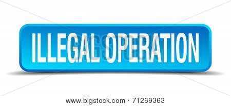 Illegal Operation Blue 3D Realistic Square Isolated Button