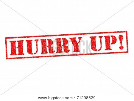 Hurry Up!