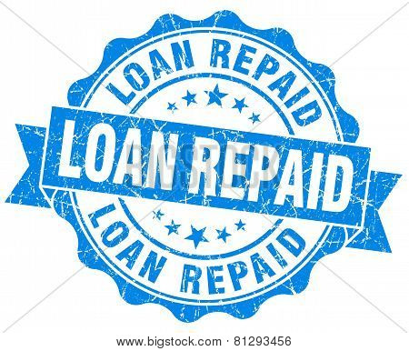 Loan Repaid Blue Grunge Seal Isolated On White