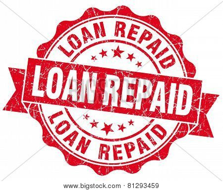 Loan Repaid Red Grunge Seal Isolated On White