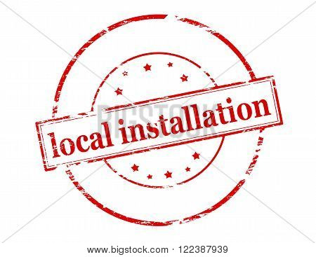 Rubber stamp with text local installation inside vector illustration