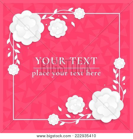 Floral Greeting card. Design concept with white paper flowers. Holiday background with Ilove you text. Vector illustration with square frame and copy space