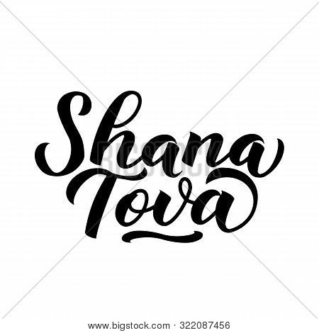Shana Tova Calligraphy Hand Lettering Isolated On White. Rosh Hashana - Jewish Holiday New Year. Eas