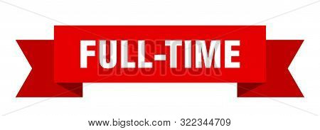 Full-time Ribbon. Full-time Isolated Sign. Full-time Banner