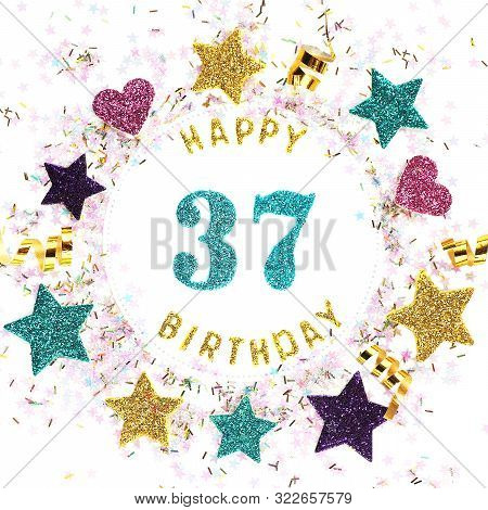 Postcard Square Format With The Inscription "happy 37th Birthday", Stars, Glitter, Serpentine.