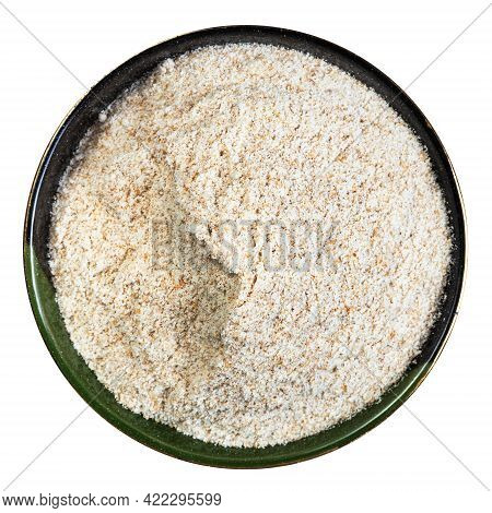 Top View Of Whole-grain Wheat Flour In Round Bowl Isolated On White Background