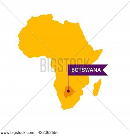 Botswana On An Africa S Map With Word Botswana On A Flag-shaped Marker.
