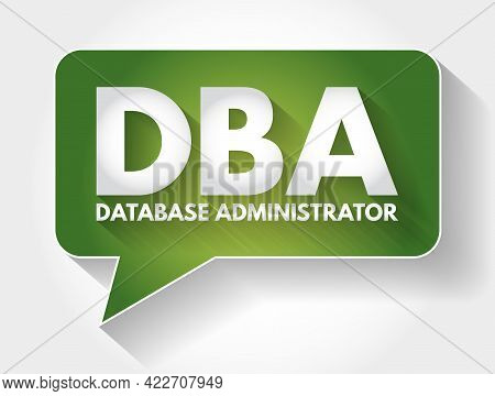 Dba - Database Administrator Acronym Message Bubble, Technology Concept Background