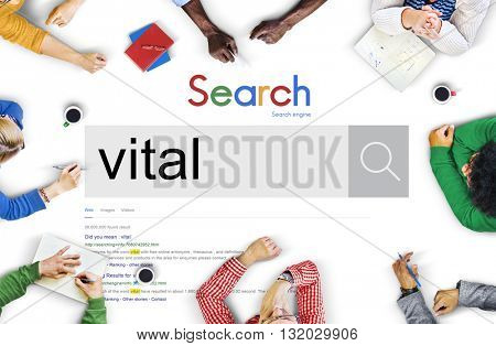 Vital Vitality Live Critical Active Essential Important Concept