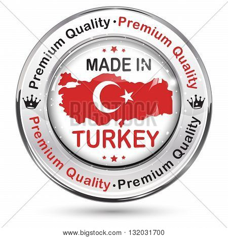 Made in Turkey. Premium Quality - label / icon / badge with the map and flag of Turkey.
