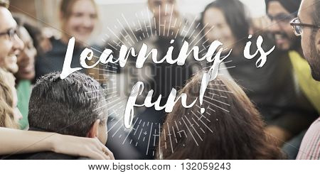 Learning is Fun Educate Learn Knowledge Education Concept