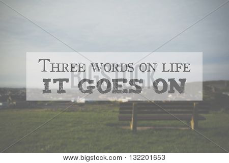 Inspirational Life Message On A Blurred Background