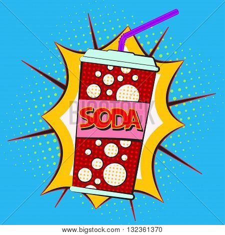 Paper cup of soda with tube, comic book speech bubble with soda sing on a dots pattern backgrounds in pop-art retro style, vector
