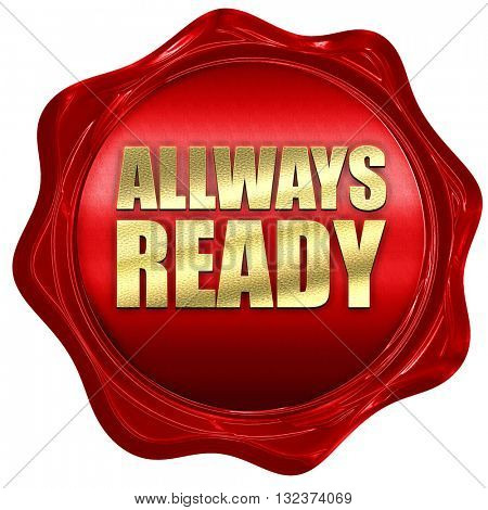allways ready, 3D rendering, a red wax seal