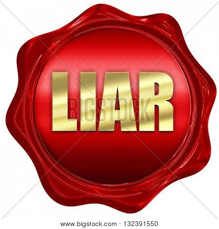 liar, 3D rendering, a red wax seal
