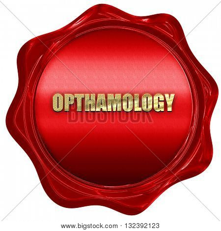 opthamology, 3D rendering, a red wax seal