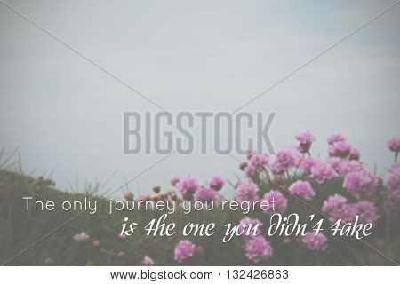 Inspirational Life Message On A Blurred Background