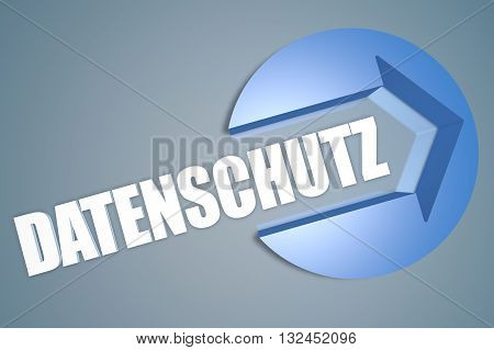 Datenschutz - german word for protection of data privancy - text 3d render illustration concept with a arrow in a circle on blue-grey background