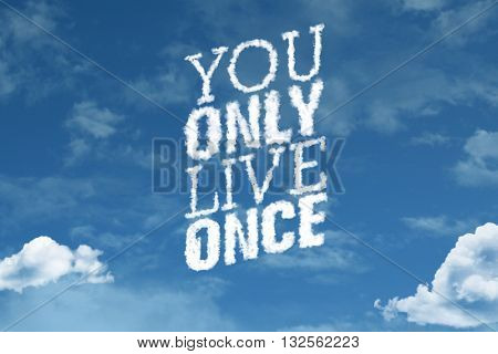 You Only Live Once cloud word with a blue sky