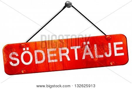 Sodertalje, 3D rendering, a red hanging sign