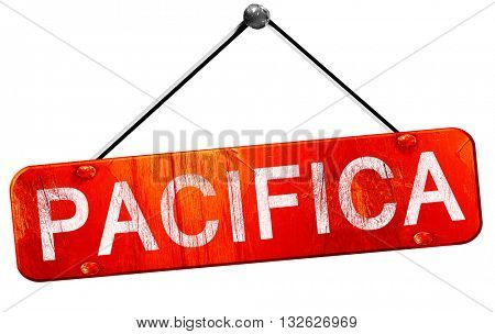 pacifica, 3D rendering, a red hanging sign