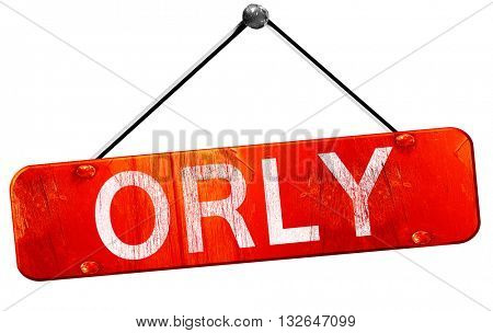 orly, 3D rendering, a red hanging sign