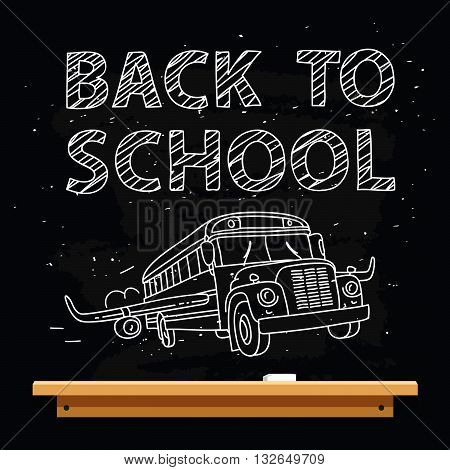 Quote Back to school. Flying school bus with wings of an airplane. The trend calligraphy. Vector illustration on the background of the black school board. The concept of school education.