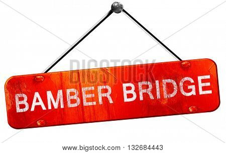 Bamber bridge, 3D rendering, a red hanging sign
