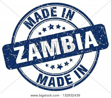 made in Zambia blue round vintage stamp.Zambia stamp.Zambia seal.Zambia tag.Zambia.Zambia sign.Zambia.Zambia label.stamp.made.in.made in.