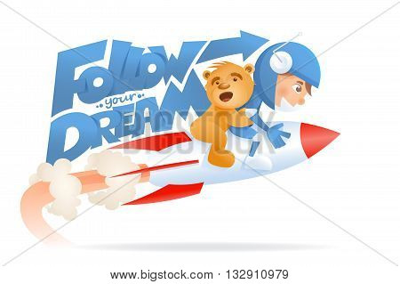 Astroboy with teddy bear on rocket. Follow dream concept. Vector illustration