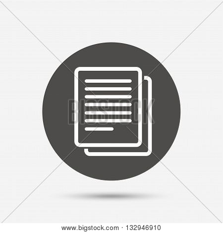 Copy file sign icon. Duplicate document symbol. Gray circle button with icon. Vector