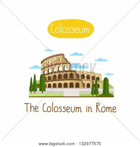 Colosseum in Rome. Famous world landmarks icon concept. Journey around the world. Tourism and vacation theme. Modern design flat vector illustration.
