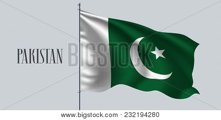 Pakistan Waving Flag On Flagpole Vector Illustration. White Green Element Of Pakistani Wavy Realisti