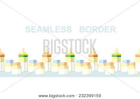 Seamless Border. Set Of Milk Bottles And Banks. Flat Design. Nutrilion Of Newborn.