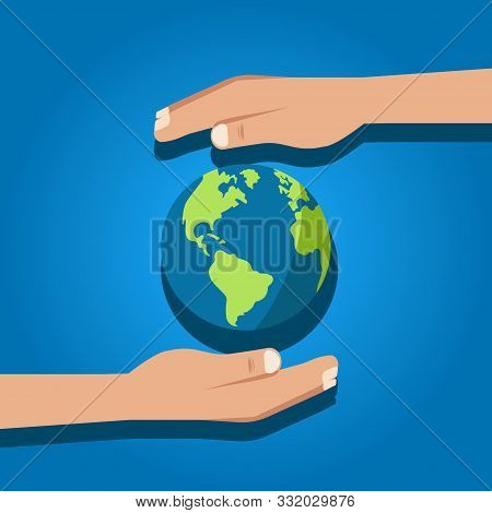 Two Hands Holding Planet Earth Globe. Vector Illustration.