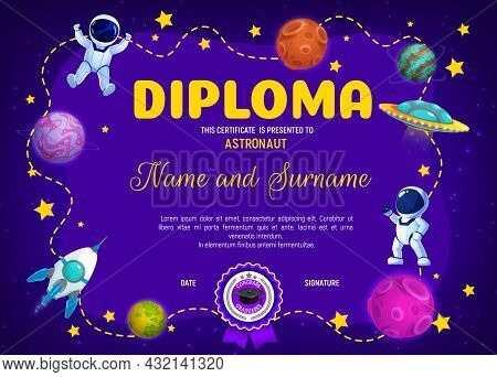 Education Diploma With Cartoon Galaxy Space, Planets, Astronaut, Spacecraft And Spaceship. Kids Vect