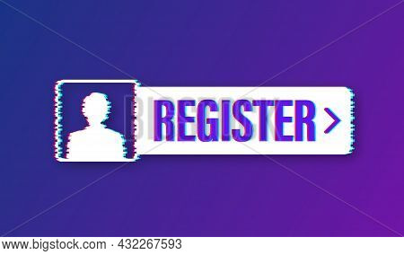 Banner Register Now. Glitch Icon. Vector Stock Illustration.