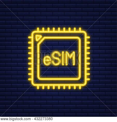 Esim Embedded Sim Card Icon Symbol Concept. New Chip Mobile Cellular Communication Technology. Neon 