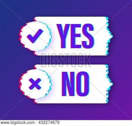 Yes No Word Text On Talk Shape. Vector Stock Illustration Yes No In Speech Bubble In Glitch Style. V
