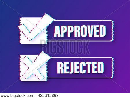 Approved And Rejected Label Sticker Icon. Glitch Icon. Vector Stock Illustration.