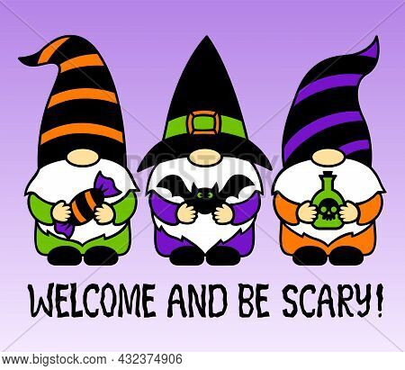 Halloween Gnomes With Bat, Candy, Poison Bottle. Welcome And Be Scary Phrase. Cartoon Characters. Ho