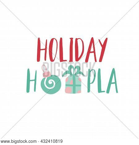 Christmas Logotype Or Insignia. Cute Cartoon Gift And Christmas Tree Toy. Holiday Hoopla.
