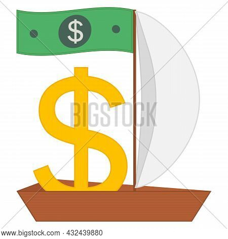 Golden Dollar Sign In A Boat With Sails And Paper Dollar On The Mast In The Form Of A Flag Or Banner