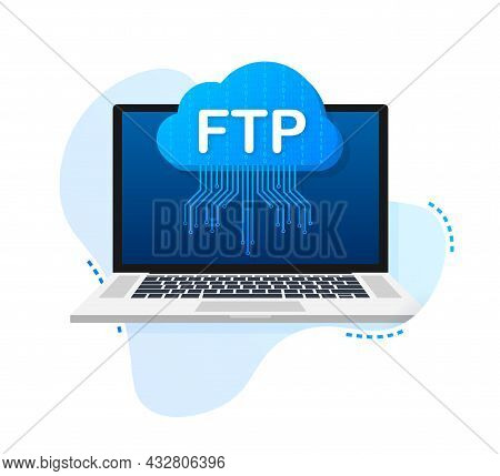 Ftp File Transfer Icon On Laptop. Ftp Technology Icon. Transfer Data To Server. Vector Illustration.
