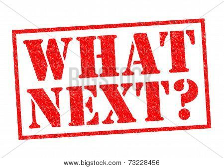What Next?