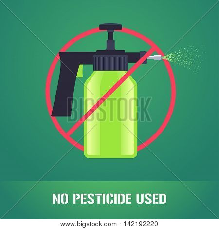 Pesticide spray in prohibition sign vector illustration. Sign icon emblem for eco farming gardening agriculture. No pesticide used sign