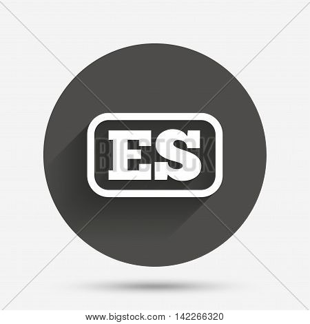 Spanish language sign icon. ES translation symbol with frame. Circle flat button with shadow. Vector