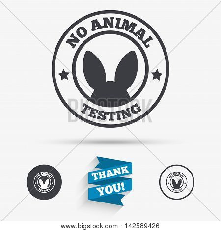No animals testing sign icon. Not tested symbol. Flat icons. Buttons with icons. Thank you ribbon. Vector