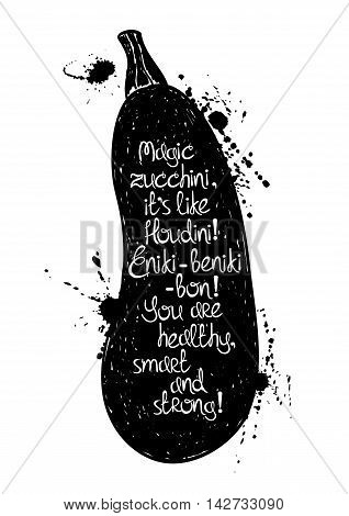 Hand drawn illustration of isolated black zucchini silhouette on a white background. Typography poster with creative poetic quote inside.