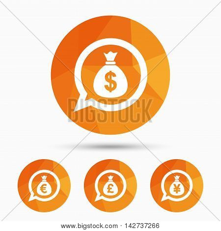 Money bag icons. Dollar, Euro, Pound and Yen speech bubbles symbols. USD, EUR, GBP and JPY currency signs. Triangular low poly buttons with shadow. Vector